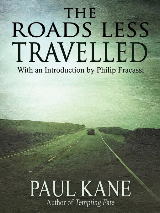 Title details for The Roads Less Travelled by Paul Kane - Available